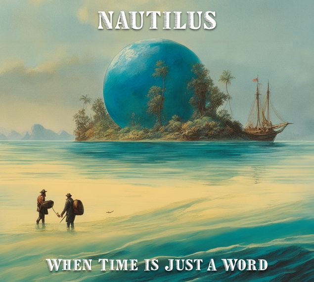 SIR 2251 NAUTILUS "When Time Is Just A Word" CD