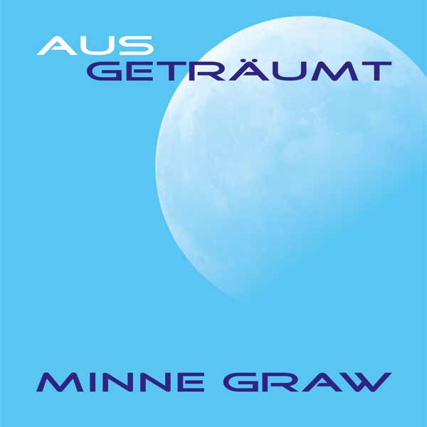 CD MINNE GRAW - Ausgeträumt (SIR2045)